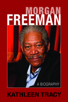 Morgan Freeman: A Biography 0934878528 Book Cover