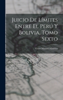 Juicio de Límites Entre el Perú y Bolivia 101693033X Book Cover