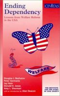 Ending Dependency : Lessons From Welfare Reform in the USA (Civil Society) 1903386128 Book Cover
