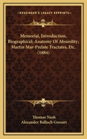 Memorial, Introduction, Biographical; Anatomy Of Absurdity; Martin Mar-Prelate Tractates, Etc. 1120874025 Book Cover