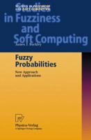 Fuzzy Probabilities: New Approach and Applications 364286788X Book Cover