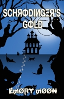 Schrodinger's Gold B0B67SB3GS Book Cover