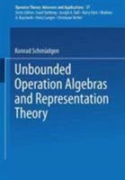 Unbounded Operator Algebras and Representation Theory 3764323213 Book Cover
