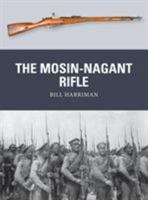 The Mosin-Nagant Rifle 1472814150 Book Cover