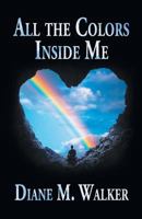 All the Colors Inside Me 161296656X Book Cover