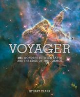 Voyager: 101 Wonders Between Earth and the Edge of the Cosmos 0857400215 Book Cover