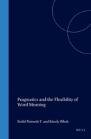 Pragmatics and the Flexibility of Word Meaning, Volume 8 0080439713 Book Cover