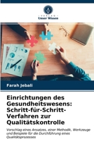 Einrichtungen des Gesundheitswesens: Schritt-für-Schritt-Verfahren zur Qualitätskontrolle 620283692X Book Cover