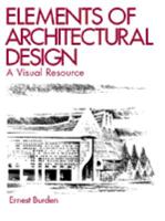 Elements of Architectural Design: A Visual Resource (Architecture) 0442013396 Book Cover