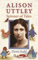 Alison Uttley: Spinner of Tales 0719084563 Book Cover