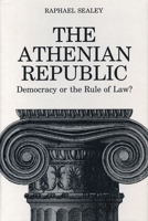 The Athenian Republic: Democracy or the Rule of Law 0271004436 Book Cover