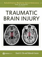 Traumatic Brain Injury (Rehabilitation Medicine Quick Reference) 1933864613 Book Cover