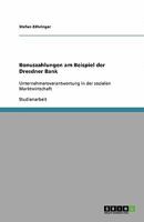 Bonuszahlungen am Beispiel der Dresdner Bank: Unternehmensverantwortung in der sozialen Marktwirtschaft 3640370635 Book Cover