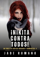 ¡Nikita contra todos!: Un Thriller Erótico Obscuro y Romántico. 4 (Spanish Edition) 3384590694 Book Cover