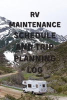 RV Maintenance Schedule and Trip Planning Log 1713047535 Book Cover