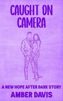 Caught on Camera: A New Hope After Dark Story 0645521353 Book Cover