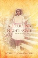 A Fledgling Nightingale 1498408249 Book Cover