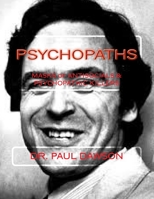 Psychopaths: Masks of Antisocials & Psychopathic Killers 1494480239 Book Cover