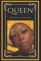 Queen: Reign of a Monarch B0B397H7CC Book Cover