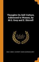 Thoughts On Self-Culture, Addressed to Women 1147094527 Book Cover