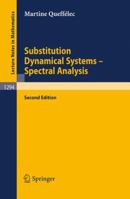 Substitution Dynamical Systems - Spectral Analysis 3642112110 Book Cover