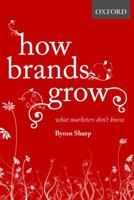 How Brands Grow: What Marketers Don't Know 0195573560 Book Cover