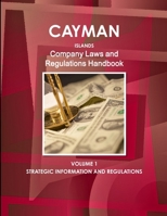 Cayman Islands Company Laws and Regulations Handbook (World Law Business Library) 1433069601 Book Cover