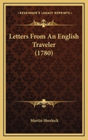 Letters From An English Traveler 0548584087 Book Cover