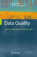 Data Quality: Concepts, Methodologies and Techniques 3642069703 Book Cover