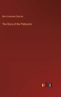 The Story of the Plebiscite 3382150824 Book Cover
