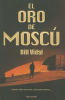 EL ORO DE MOSCU 8466646132 Book Cover