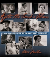 After the Smoke Clears: Struggling to Get By in Rustbelt America 0822959151 Book Cover