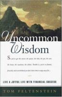 Uncommon Wisdom: Achieve a Joyful Life and Your Financial Dreams 0867307579 Book Cover