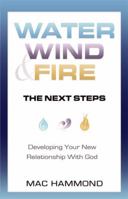 Water, Wind & Fire - The Next Steps 1577947185 Book Cover