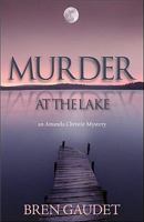 Murder at the Lake (an Amanda Christie Mystery) 0982160194 Book Cover