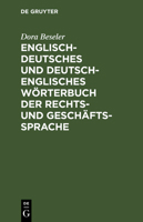 Englisch-Deutsches Und Deutsch-Englisches Worterbuch Der Rechts- Und Geschaftssprache 311110799X Book Cover