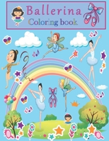 Ballerina Coloring Book: A Fun Ballet Coloring Book for Girls; Fun Designs For Little Aspiring Ballet Dancers: Kids Ages 4-8 B08XS5S9D6 Book Cover