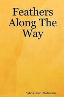 Feathers Along the Way 1430300353 Book Cover