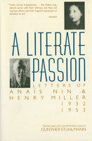 A Literate Passion: Letters of Anaïs Nin & Henry Miller, 1932-1953 0151527296 Book Cover