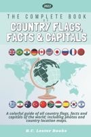 The Complete Book of Country Flags, Facts and Capitals: A colorful guide of all country flags, facts and capitals of the world including photos and country location maps. 1913668185 Book Cover