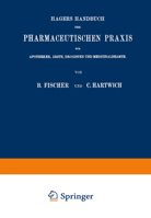 Hagers Handbuch Der Pharmaceutischen Praxis: Fur Apotheker, Arzte, Drogisten Und Medicinalbeamte. Zweiter Band 3662407205 Book Cover