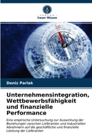 Unternehmensintegration, Wettbewerbsfähigkeit und finanzielle Performance 6203214248 Book Cover