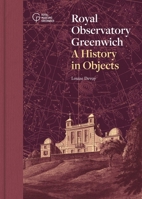 Royal Observatory Greenwich: A History in Objects 1906367914 Book Cover
