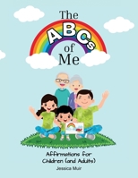 The ABCs of Me: Affirmations for Children (and Adults) 1637844743 Book Cover