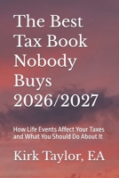 The Best Tax Book Nobody Buys 2026/2027: How Life Events Affect Your Taxes and What You Should Do About It B0H6TC49ZT Book Cover