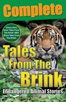 Tales From The Brink: Complete: Endangered Animal Stories B092P6WTB1 Book Cover