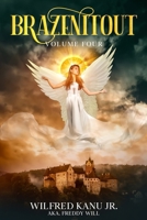Brazenitout: Volume 4 B0FGK2BVV5 Book Cover