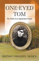 One Eyed-Tom the Trials of an Appalachian Family 1939289238 Book Cover