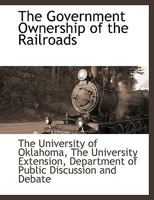 The Government Ownership Of Railroads... 1140662872 Book Cover