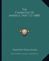 The Characeae Of America, Part 1-2 1120734827 Book Cover